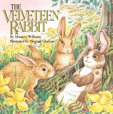 The Velveteen Rabbit: Or How Toys Become Real -- Margery Williams, Paperback