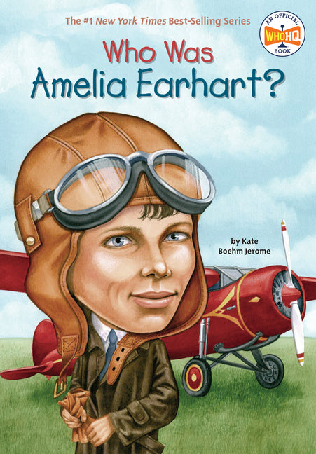 Who Was Amelia Earhart? by Jerome, Kate Boehm