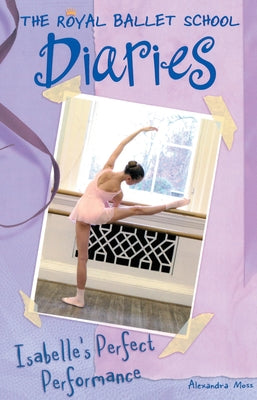 Isabelle's Perfect Performance #3 by Moss, Alexandra