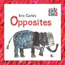 Eric Carle's Opposites -- Eric Carle, Paperback