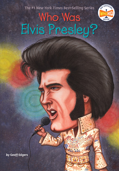 Who Was Elvis Presley? -- Geoff Edgers, Paperback