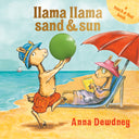 Llama Llama Sand and Sun: A Touch & Feel Book -- Anna Dewdney, Board Book