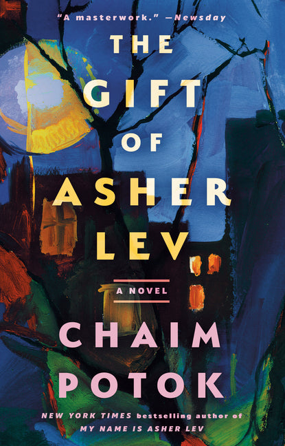 The Gift of Asher Lev -- Chaim Potok, Paperback