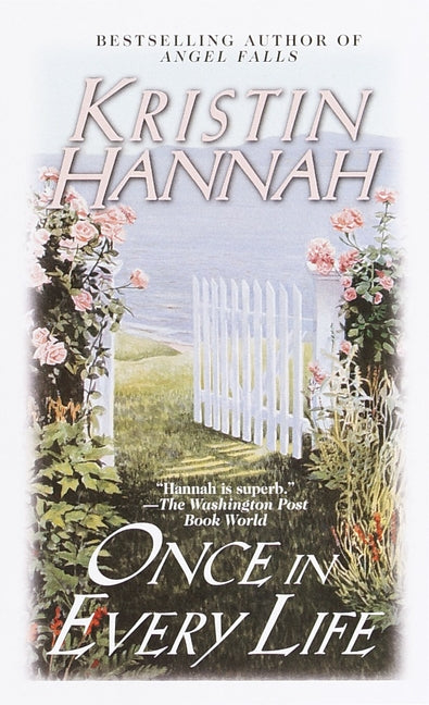 Once in Every Life -- Kristin Hannah, Mass Market Paperbound