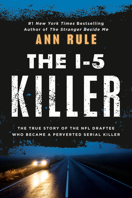 The I-5 Killer -- Ann Rule, Mass Market Paperbound