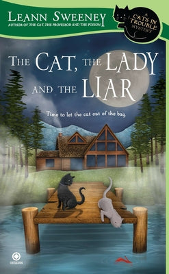 The Cat, the Lady and the Liar by Sweeney, Leann