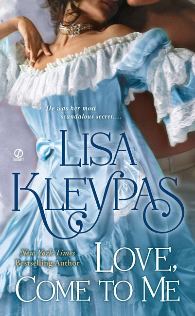 Love, Come to Me -- Lisa Kleypas, Mass Market Paperbound