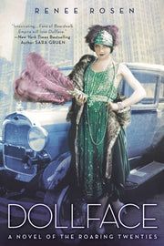 Dollface: A Novel of the Roaring Twenties by Rosen, Ren?e