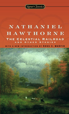 The Celestial Railroad and Other Stories -- Nathaniel Hawthorne, Mass Market Paperbound