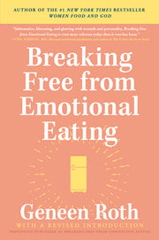 Breaking Free from Emotional Eating by Roth, Geneen