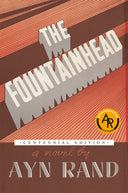 The Fountainhead -- Ayn Rand, Hardcover
