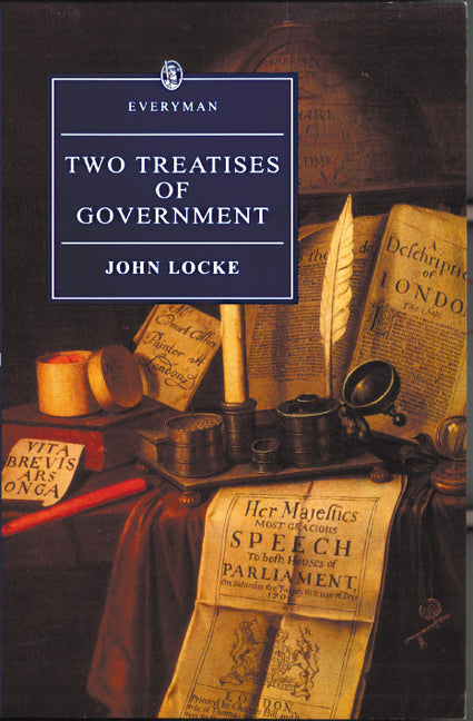 Two Treatises of Government -- John Locke, Paperback