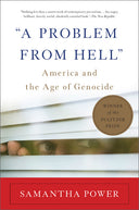 "A Problem from Hell": America and the Age of Genocide -- Samantha Power, Paperback