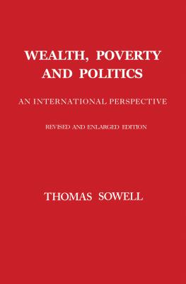 Wealth, Poverty and Politics by Sowell, Thomas
