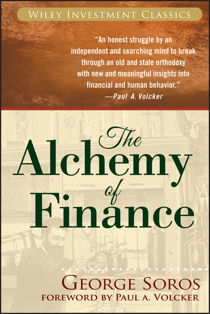 The Alchemy of Finance -- George Soros, Paperback