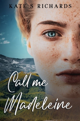 Call Me Madeleine by Richards, Kate S.