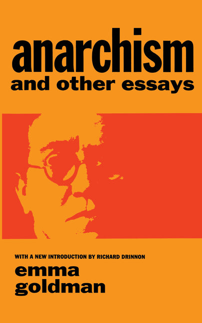 Anarchism and Other Essays -- Emma Goldman, Paperback