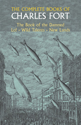 The Complete Books of Charles Fort by Fort, Charles