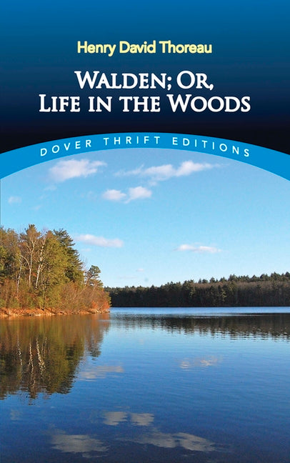 Walden, Or, Life in the Woods -- Henry David Thoreau, Paperback