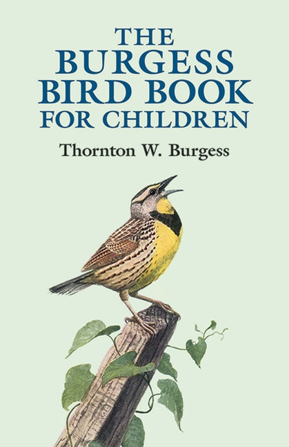 The Burgess Bird Book for Children -- Thornton W. Burgess, Paperback