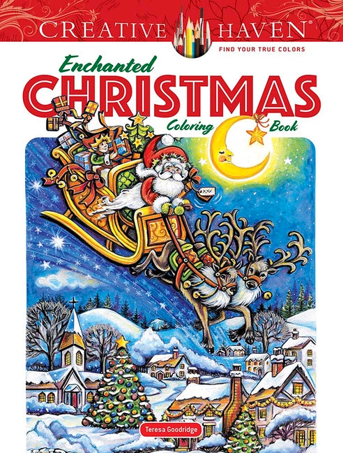 Creative Haven Enchanted Christmas Coloring Book -- Teresa Goodridge, Paperback