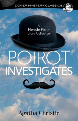 Poirot Investigates: A Hercule Poirot Story Collection -- Agatha Christie, Paperback