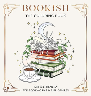 Bookish: The Coloring Book (Art & Ephemera for Bookworms & Bibliophiles) -- Dover Publications, Paperback