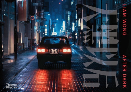 Liam Wong: After Dark -- Liam Wong, Hardcover