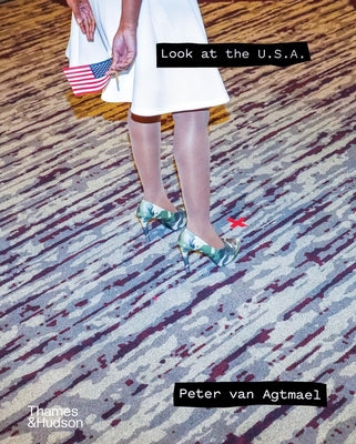 Look at the U.S.A.: A Diary of War and Home -- Peter Van Agtmael, Hardcover