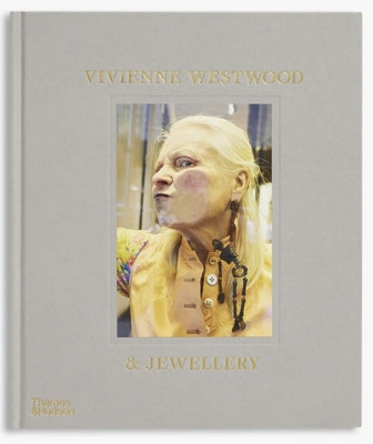 Vivienne Westwood & Jewellery -- Alexander Fury, Hardcover