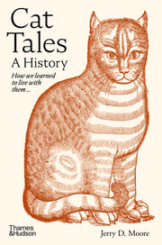 Cat Tales: A History by Moore, Jerry D.