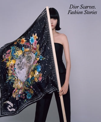 Dior Scarves. Fashion Stories. -- Maria Luisa Frisa, Paperback