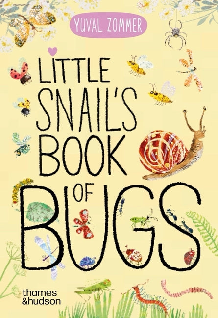 Little Snail's Book of Bugs -- Yuval Zommer, Board Book