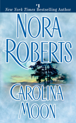 Carolina Moon -- Nora Roberts, Mass Market Paperbound