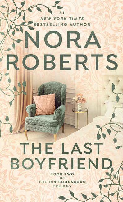 The Last Boyfriend -- Nora Roberts, Mass Market Paperbound