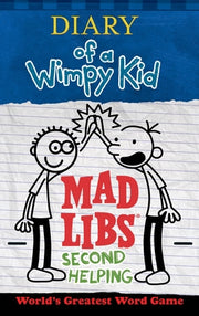 Diary of a Wimpy Kid Mad Libs: Second Helping: World's Greatest Word Game by Kinney, Patrick