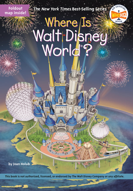 Where Is Walt Disney World? -- Joan Holub, Paperback