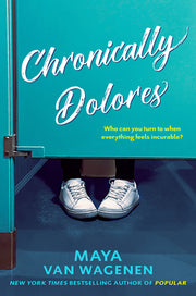 Chronically Dolores by Van Wagenen, Maya