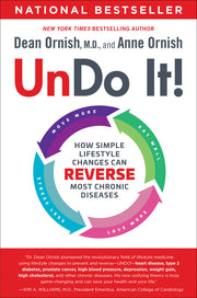Undo It!: How Simple Lifestyle Changes Can Reverse Most Chronic Diseases by Ornish, Dean