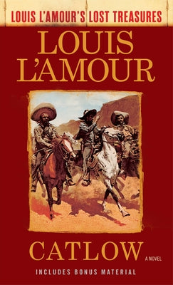 Catlow (Louis L'Amour's Lost Treasures) by L'Amour, Louis