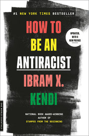 How to Be an Antiracist by Kendi, Ibram X.