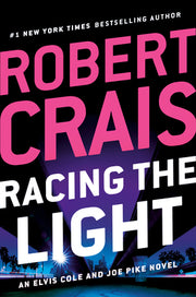 Racing the Light by Crais, Robert