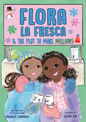 Flora La Fresca & the Plot to Make Millions by Chambers, Veronica