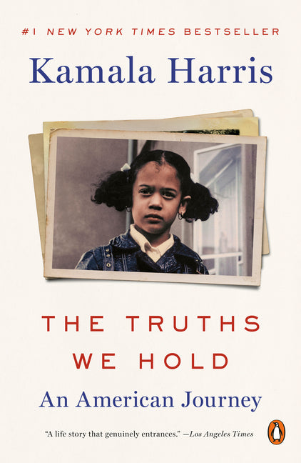 The Truths We Hold: An American Journey -- Kamala Harris, Paperback
