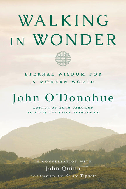 Walking in Wonder: Eternal Wisdom for a Modern World by O'Donohue, John