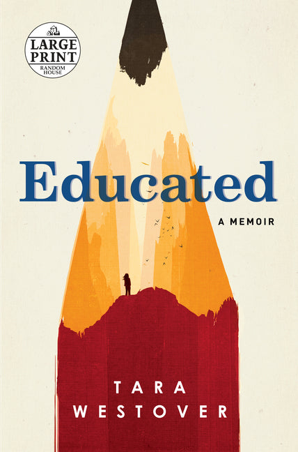 Educated: A Memoir -- Tara Westover, Paperback