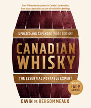 Canadian Whisky, Updated and Expanded (Third Edition): The Essential Portable Expert by de Kergommeaux, Davin