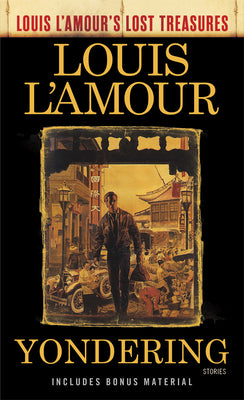 Yondering (Louis L'Amour's Lost Treasures): Stories by L'Amour, Louis