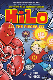 Hilo Book 6: All the Pieces Fit by Winick, Judd