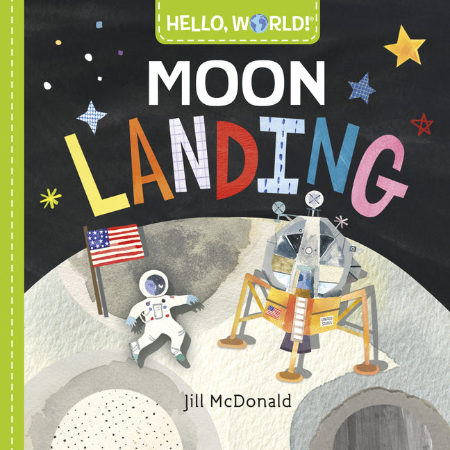 Hello, World! Moon Landing -- Jill McDonald, Board Book